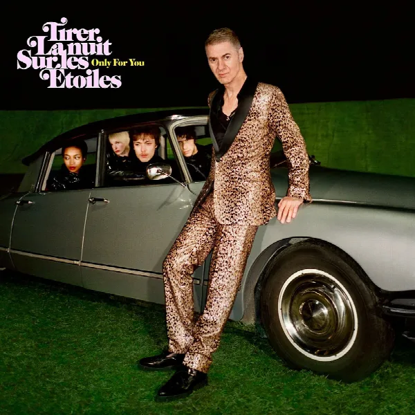 Pochette de Tirer la nuit sur les étoiles - Only For You (Deluxe Version)