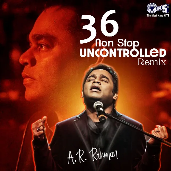 Pochette de 36 Non Stop Uncontrolled Remix A. R. Rahman