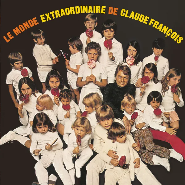 Pochette de Le monde extraordinaire de Claude François