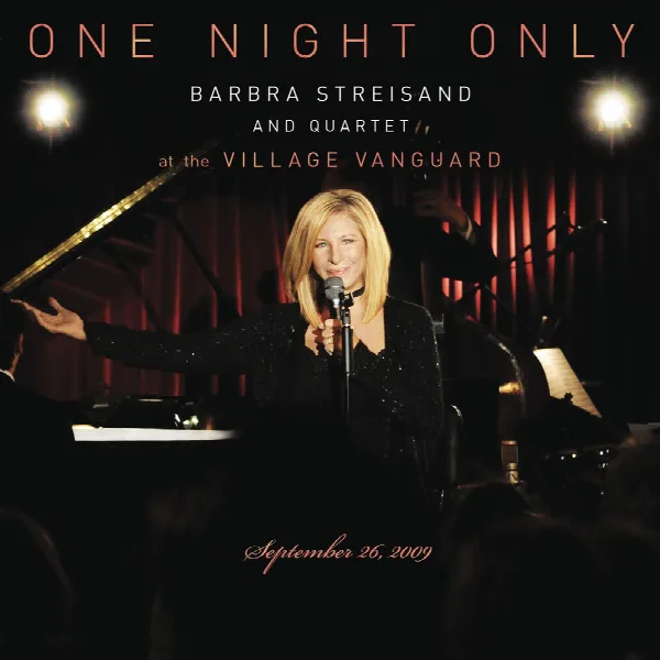 Pochette de One Night Only: Barbra Streisand and Quartet at the Village Vanguard - September 26, 2009