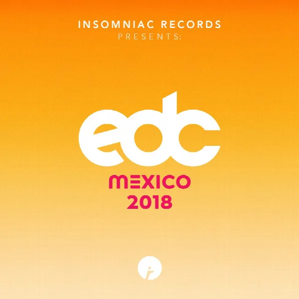 Pochette de Insomniac Records Presents: EDC Mexico 2018