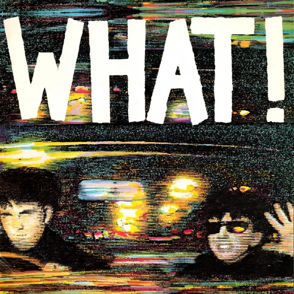 Pochette de What? E.P.