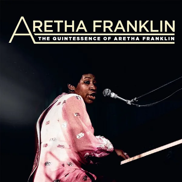 Pochette de The Quintessence of Aretha Franklin