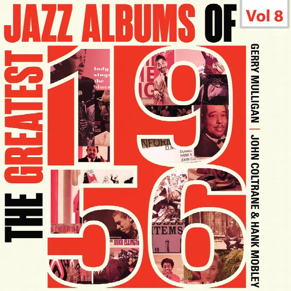 Pochette de Best Jazz Albums of 1956 - Gerry Mulligan, John Coltrane, Hank Mobley, Vol. 8