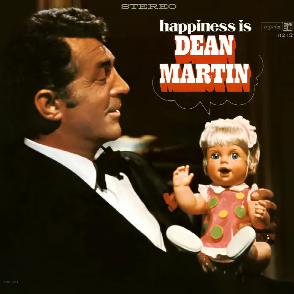 Pochette de Happiness Is Dean Martin