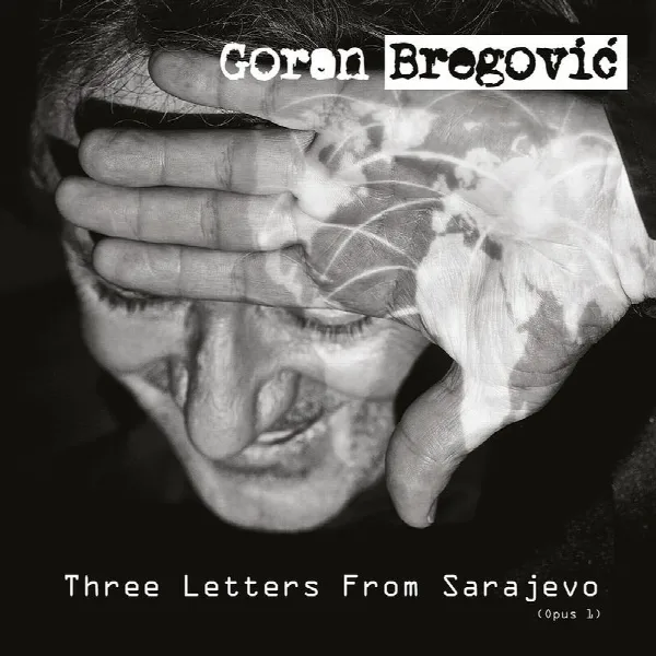 Pochette de Three Letters From Sarajevo (Opus 1 / Deluxe Edition)