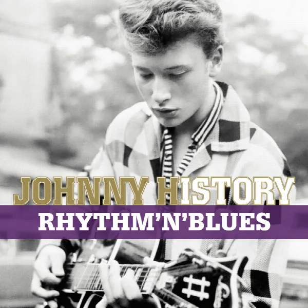 Pochette de Johnny History - Rhythm'N'Blues (Remasterisé)
