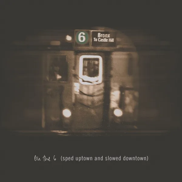 Pochette de On The 6: Sped Uptown and Slowed Downtown