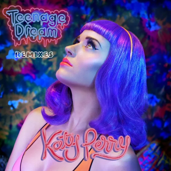 Pochette de Teenage Dream - Remix EP