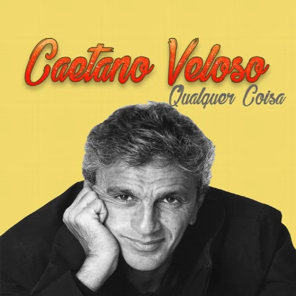 Pochette de Caetano Veloso, Qualquer Coisa