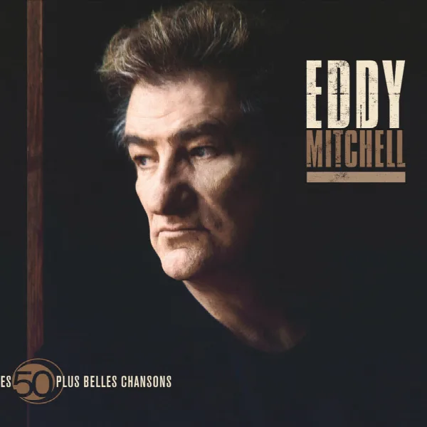Pochette de Les 50 Plus Belles Chansons D'Eddy Mitchell