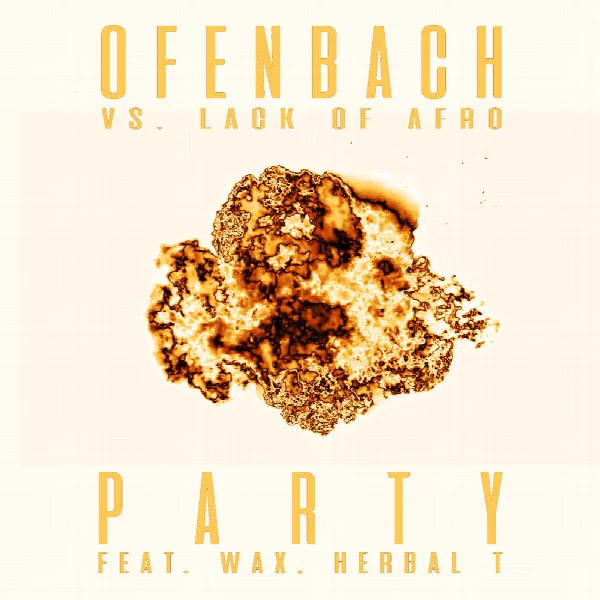Pochette de PARTY (feat. Wax and Herbal T) [Ofenbach vs. Lack Of Afro] (Remix EP)