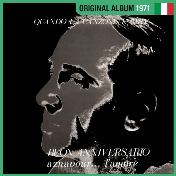 Pochette de Quando la canzone è arte - Buon anniversario - Aznavour... l'amore