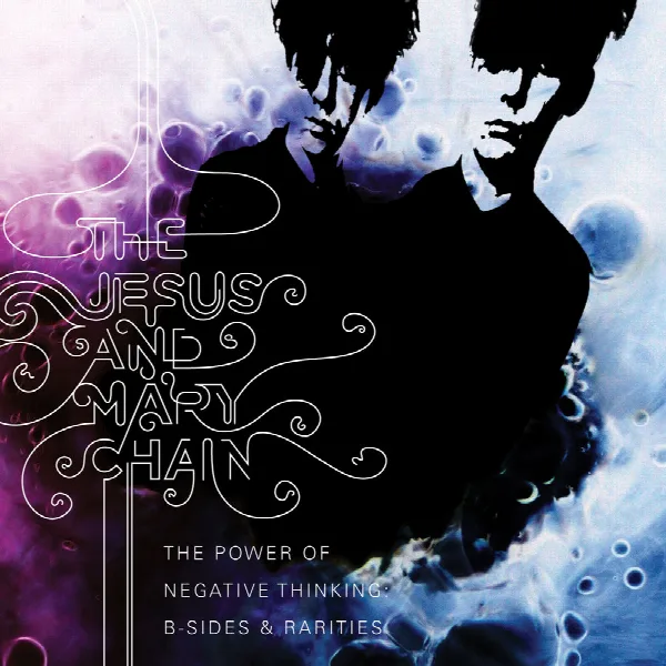 Pochette de The Power of Negative Thinking: B-Sides and Rarities