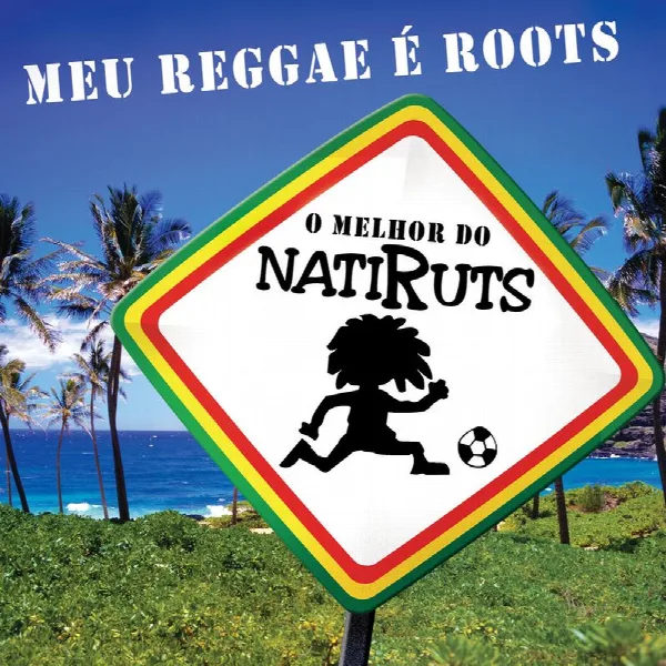 Pochette de Meu Reggae É Roots - O Melhor Do Natiruts