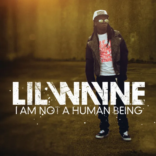Pochette de I Am Not A Human Being (Edited Version)