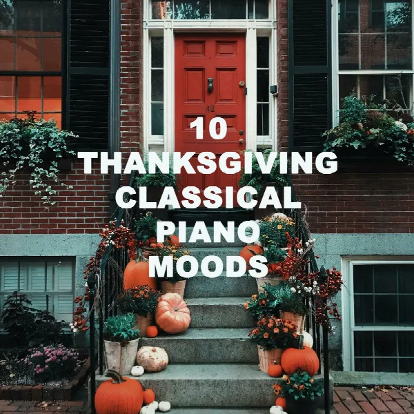Pochette de 10 Thanksgiving Classical Piano Moods
