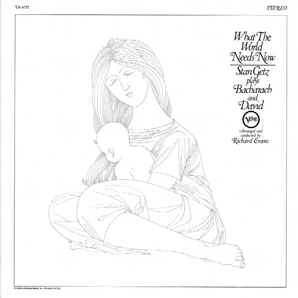 Pochette de What The World Needs Now - Stan Getz Plays Burt Bacharach And David