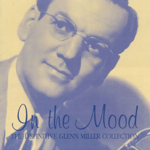 Pochette de In The Mood- The Definitive Glenn Miller Collection