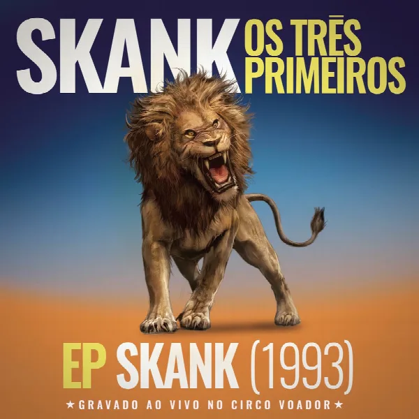 Pochette de Skank, Os Três Primeiros - EP Skank (1993) [Gravado ao Vivo no Circo Voador]