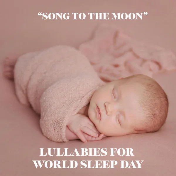Pochette de "Song to the Moon" - Lullabies for World Sleep Day
