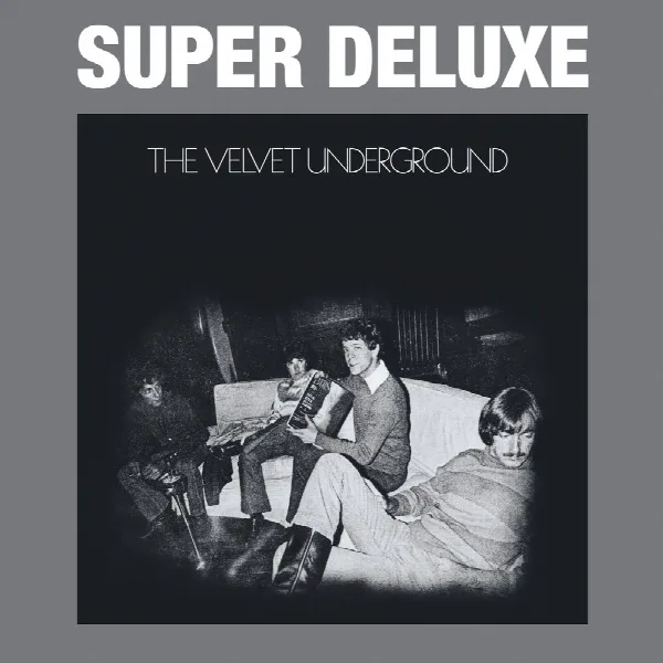Pochette de The Velvet Underground (45th Anniversary / Super Deluxe)