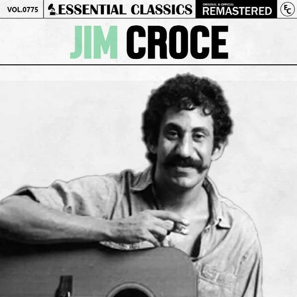 Pochette de Essential Classics, Vol. 775: Jim Croce