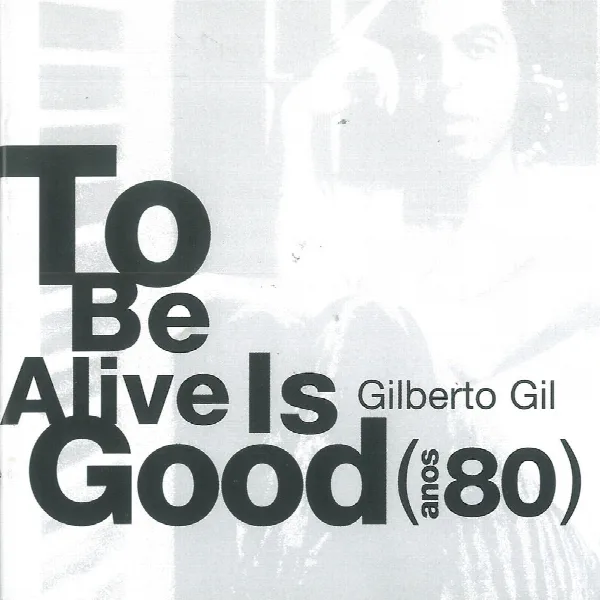 Pochette de To Be Alive Is Good (Anos 80)