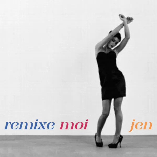 Pochette de Remixe-Moi Jen