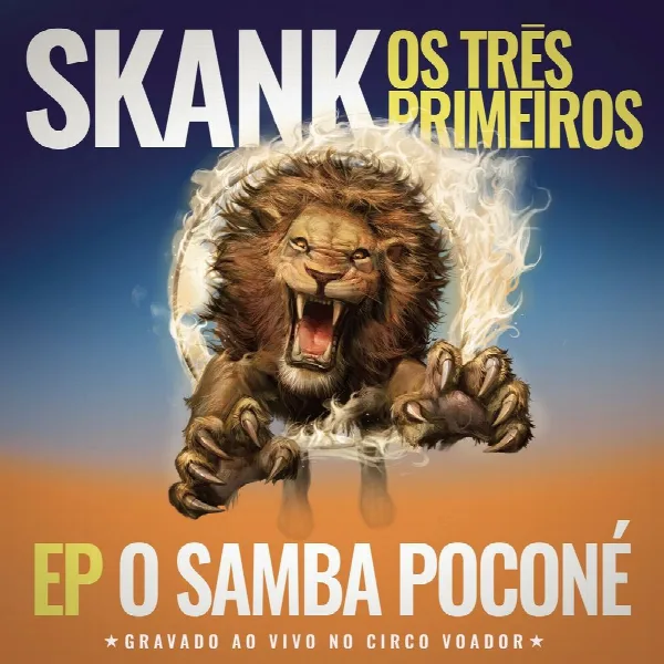 Pochette de Skank, Os Três Primeiros - EP Samba Poconé (Gravado ao Vivo no Circo Voador)