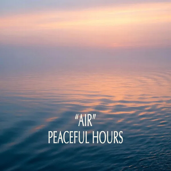 Pochette de "Air" - Peaceful Hours