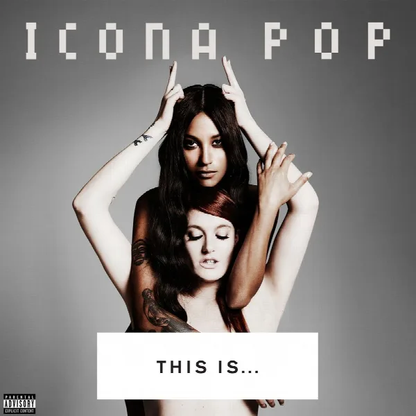 Pochette de THIS IS... ICONA POP