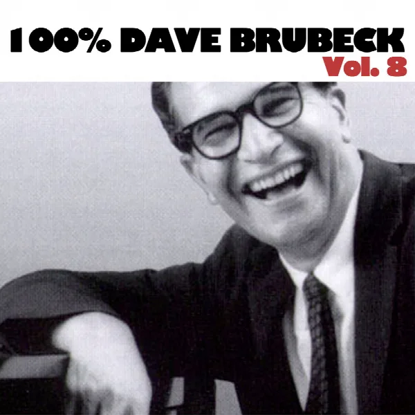 Pochette de 100% Dave Brubeck, Vol. 8