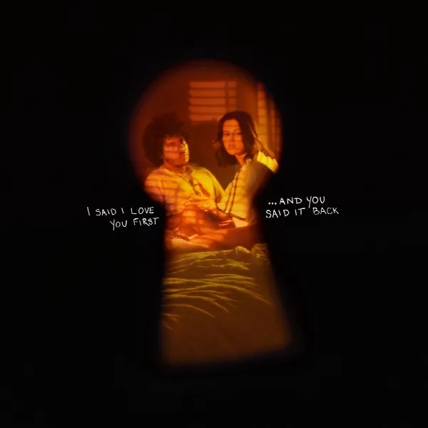 Pochette de I Said I Love You First... And You Said It Back