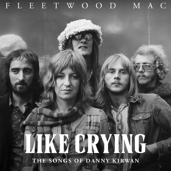 Pochette de Like Crying: The Songs of Danny Kirwan