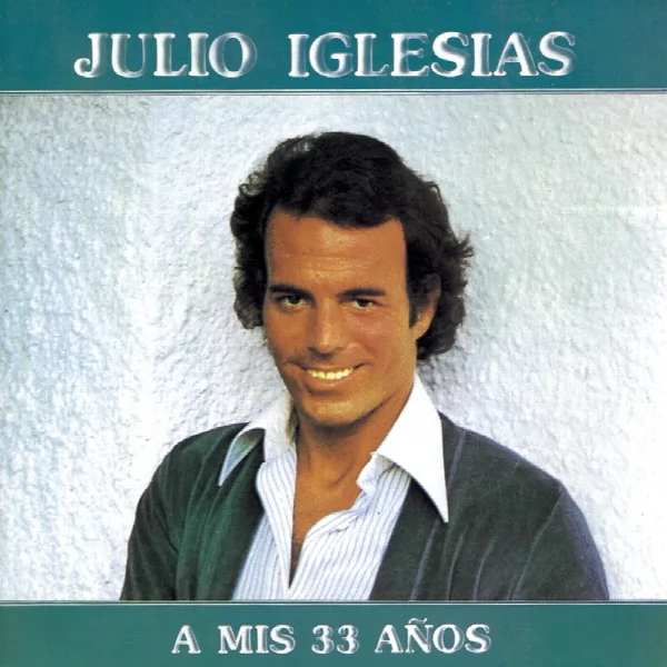 Pochette de A MIS 33 AÑOS