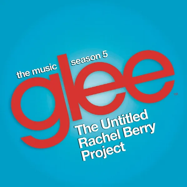Pochette de Glee: The Music, The Untitled Rachel Berry Project