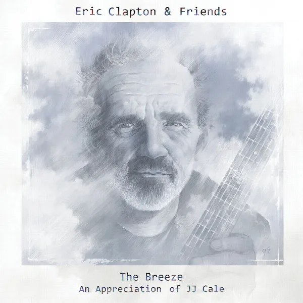 Pochette de Eric Clapton & Friends: The Breeze - An Appreciation Of JJ Cale