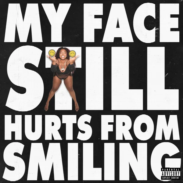 Pochette de MY FACE STILL HURTS FROM SMILING