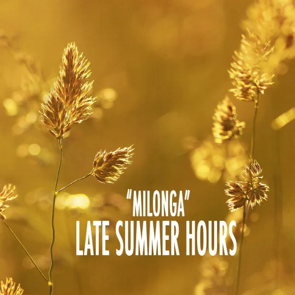 Pochette de "Milonga" - Late Summer Hours