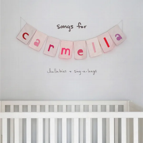 Pochette de songs for carmella: lullabies & sing-a-longs