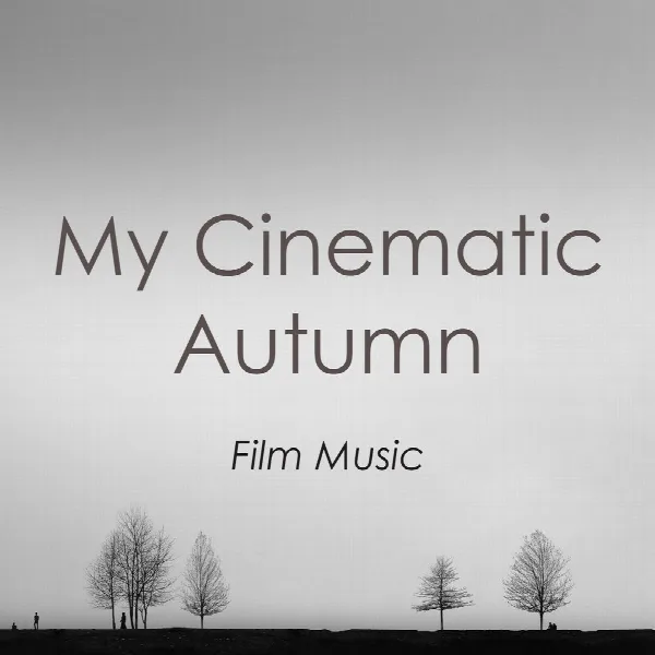 Pochette de My Cinematic Autumn