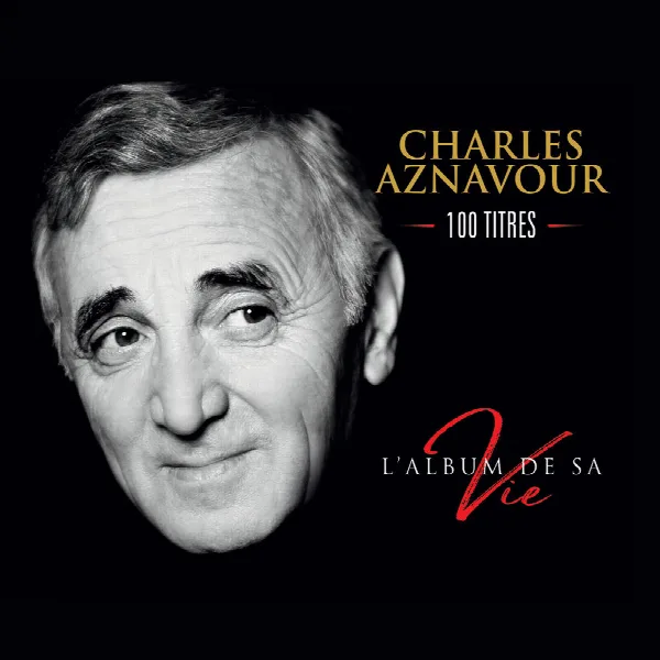 Pochette de L'album de sa vie 100 titres