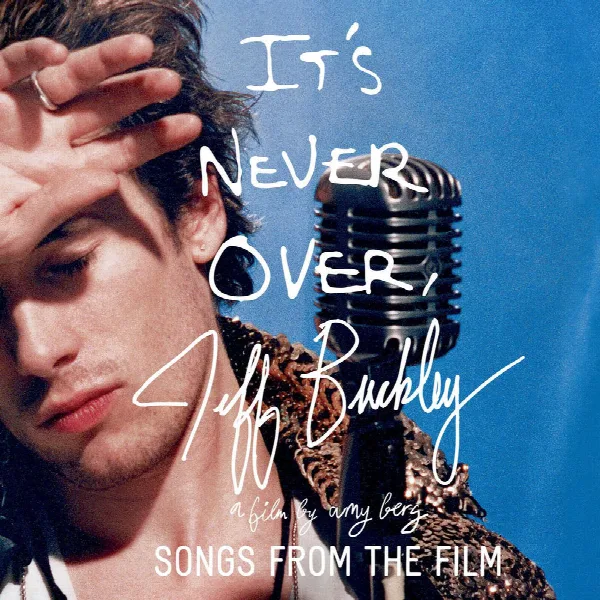 Pochette de Jeff Buckley: It's Never Over - Songs From the Film