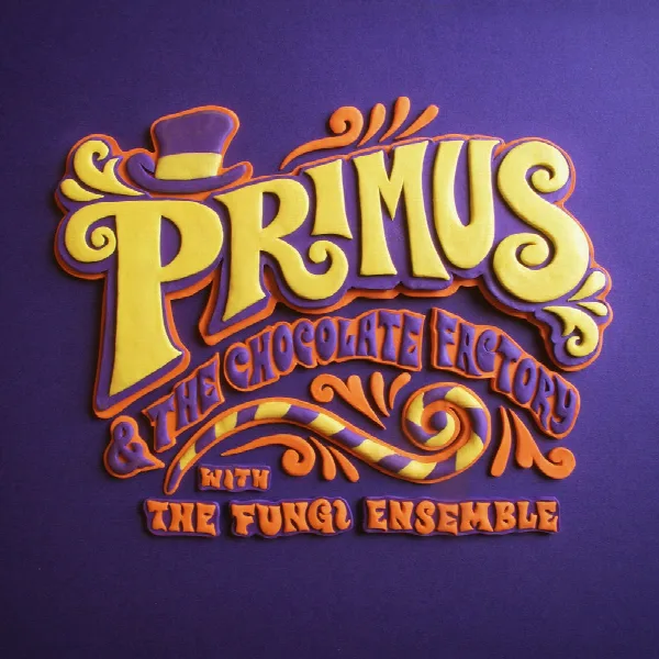 Pochette de Primus & the Chocolate Factory With the Fungi Ensemble