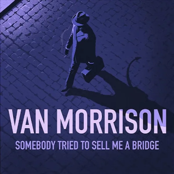 Pochette de Somebody Tried To Sell Me A Bridge
