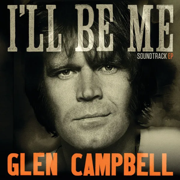 Pochette de Glen Campbell: I’ll Be Me