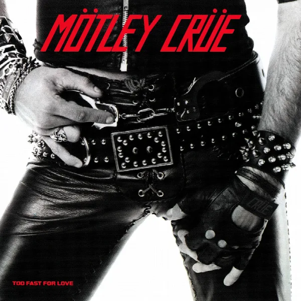 Pochette de Too Fast For Love (Deluxe Version)