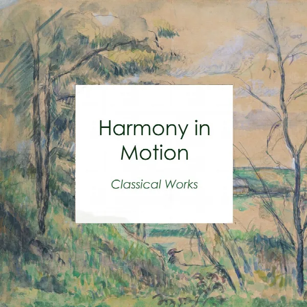 Pochette de "Harmony in Motion: Classical Works"