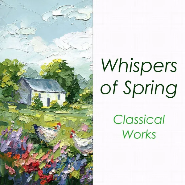 Pochette de "Whispers of Spring - Classical Works"